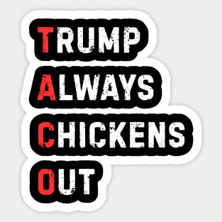 Trump-Always-Chickens-Out Sticker